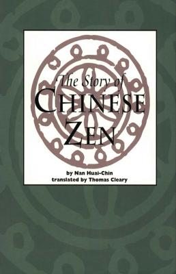 Story of Chinese Zen - Nan Huai-Chin 