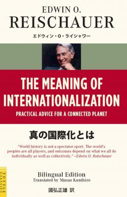 The Meaning of Internationalization - Edwin Reischauer 
