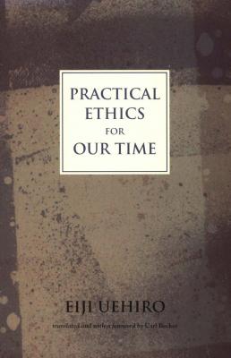 Practical Ethics for Our Time - Eiji Uehiro 