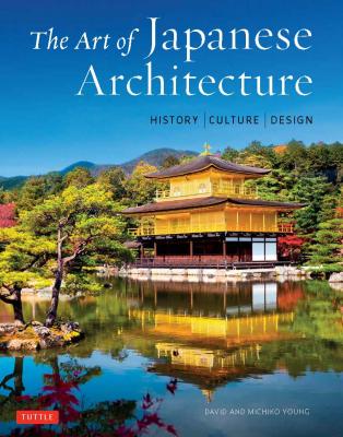 The Art of Japanese Architecture - David Young 