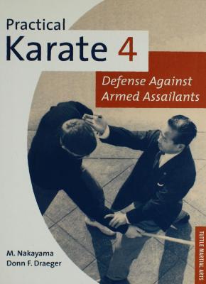 Practical Karate Volume 4 Defense Agains - Donn F. Draeger Practical Karate Series