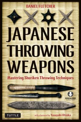 Japanese Throwing Weapons - Daniel Fletcher 