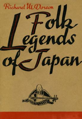 Folk Legends of Japan - Richard M. Dorson 