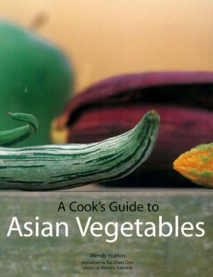 Cook's Guide to Asian Vegetables - Wendy Hutton 