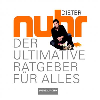 Der Ultimative Ratgeber Für Alles - Dieter Nuhr 