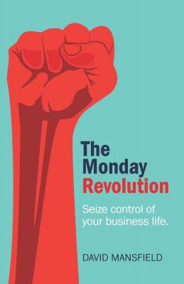 The Monday Revolution - David Mansfield 