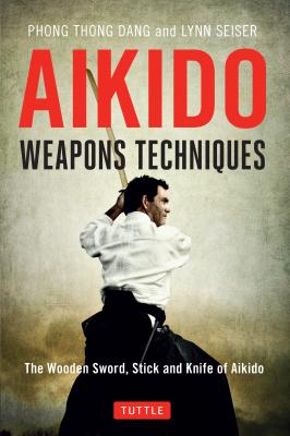 Aikido Weapons Techniques - Phong Thong Dang 