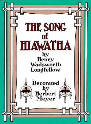 Song of Hiawatha - Генри Уодсуорт Лонгфелло 