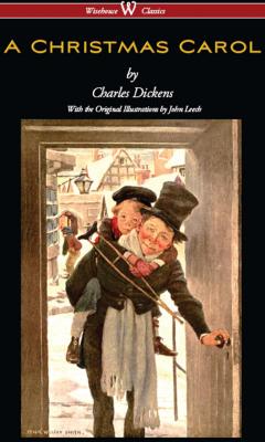 A Christmas Carol (Wisehouse Classics - with original illustrations) - Чарльз Диккенс 