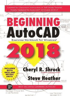 Beginning AutoCAD 2018 - Cheryl R. Shrock 