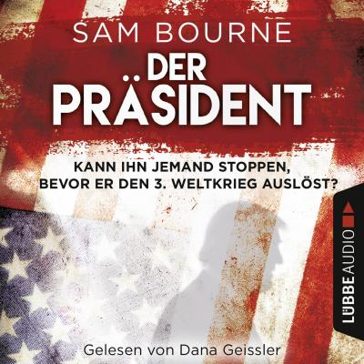 Der Präsident (Gekürzt) - Sam  Bourne 