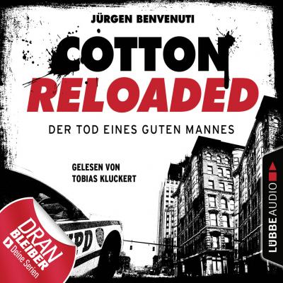 Jerry Cotton, Cotton Reloaded, Folge 54: Der Tod eines guten Mannes - Serienspecial (Ungekürzt) - Jürgen Benvenuti 