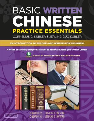 Basic Written Chinese Practice Essentials - Cornelius C. Kubler 
