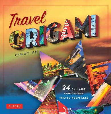 Travel Origami - Cindy Ng 