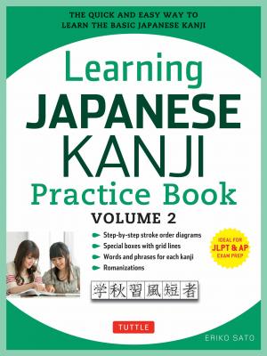 Learning Japanese Kanji Practice Book Volume 2 - Eriko Sato, Ph.D. 