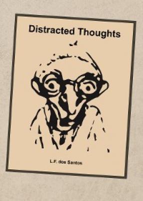 Distracted Thoughts - L.F.  dos Santos 