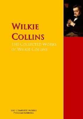 The Collected Works of Wilkie Collins - Чарльз Диккенс 
