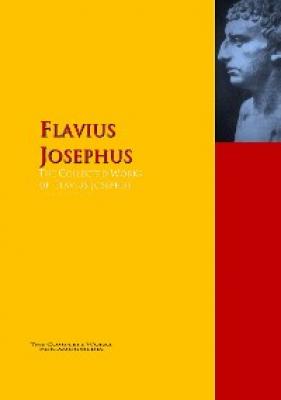 The Collected Works of Flavius Josephus - Flavius Josephus 