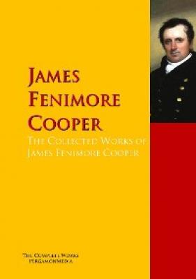 The Collected Works of James Fenimore Cooper - Джеймс Фенимор Купер 