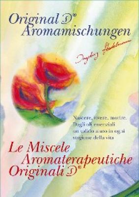 Le Miscele Aromaterapeutiche Originali - Ingeborg Stadelmann 