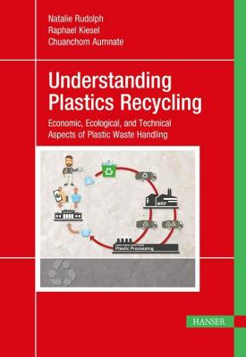 Understanding Plastics Recycling - Natalie Rudolph 