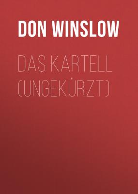 Das Kartell (Ungekürzt) - Don winslow 