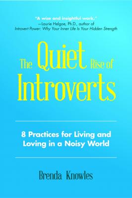 The Quiet Rise of Introverts - Brenda Knowles 