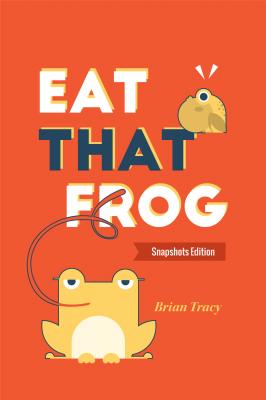Eat That Frog - Брайан Трейси 