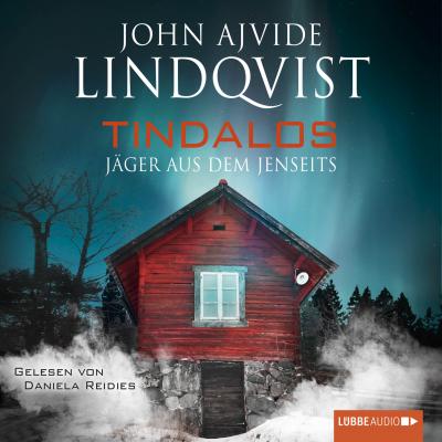 Tindalos - Jäger aus dem Jenseits - John Ajvide Lindqvist 