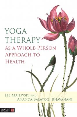 Yoga Therapy as a Whole-Person Approach to Health - Lee Majewski 