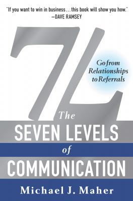 7L: The Seven Levels of Communication - Michael J. Maher 