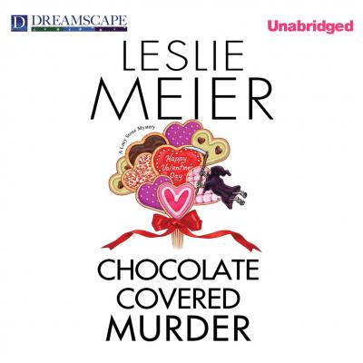Chocolate Covered Murder - A Lucy Stone Mystery, Book 19 (Unabridged) - Leslie  Meier 