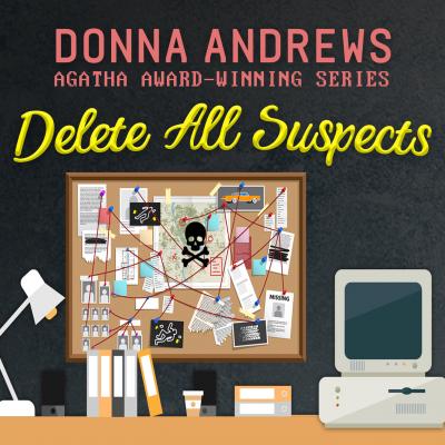 Delete All Suspects - Turing Hopper Series, Book 4 (Unabridged) - Donna  Andrews 