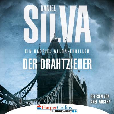Der Drahtzieher - Ein Gabriel Allon-Thriller (Ungekürzt) - Daniel Silva 