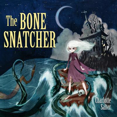 The Bone Snatcher (Unabridged) - Charlotte Salter 