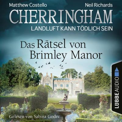 Cherringham - Landluft kann tödlich sein, Folge 34: Das Rätsel von Brimley Manor (Ungekürzt) - Matthew  Costello 