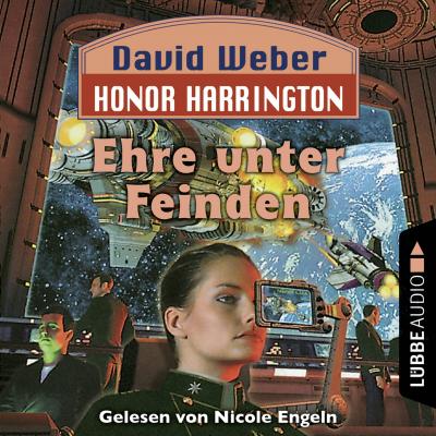 Ehre unter Feinden - Honor Harrington, Teil 6 (Ungekürzt) - David  Weber 