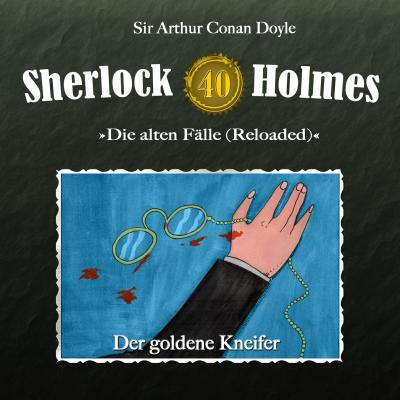 Sherlock Holmes, Die alten Fälle (Reloaded), Fall 40: Der goldene Kneifer - Arthur Conan Doyle 