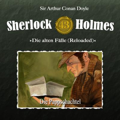 Sherlock Holmes, Die alten Fälle (Reloaded), Fall 43: Die Pappschachtel - Arthur Conan Doyle 