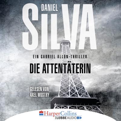 Die Attentäterin (Ungekürzt) - Daniel Silva 