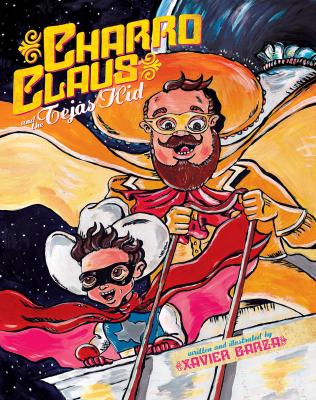 Charro Claus and the Tejas Kid - Xavier Garza 