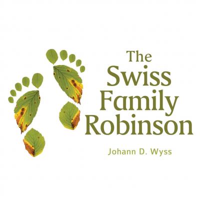 The Swiss Family Robinson (Unabridged) - Johann David Wyss 