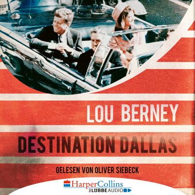 Destination Dallas (Ungekürzt) - Lou Berney 