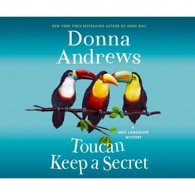Toucan Keep a Secret - A Meg Langslow Mystery 23 (Unabridged) - Donna  Andrews 