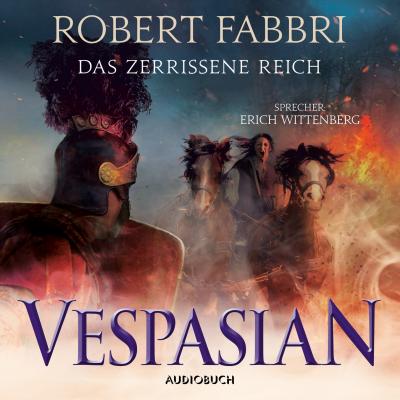 Das zerrissene Reich - Vespasian 7 (Ungekürzt) - Robert  Fabbri 