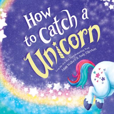 How to Catch a Unicorn - How to Catch... 8 (Unabridged) - Adam Wallace 