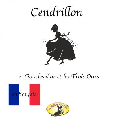Märchen auf Französisch, Cendrillon / Boucle d'or et les Trois Ours - Charles Perrault 