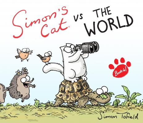 Simon's Cat vs. The World! - Simon  Tofield 