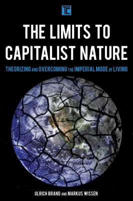 The Limits to Capitalist Nature - Ulrich Brand Transforming Capitalism
