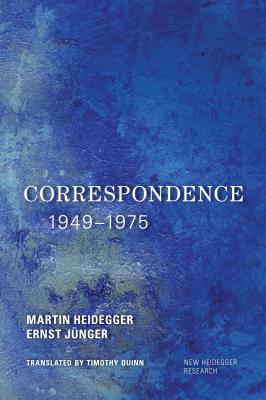 Correspondence 1949-1975 - Эрнст Юнгер New Heidegger Research